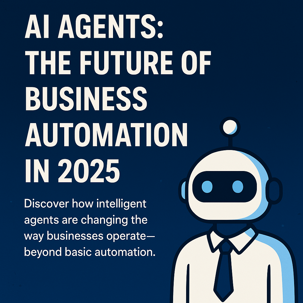 The Power of AI Agents: How They’re Changing Business Forever